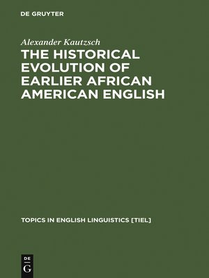 cover image of The Historical Evolution of Earlier African American English